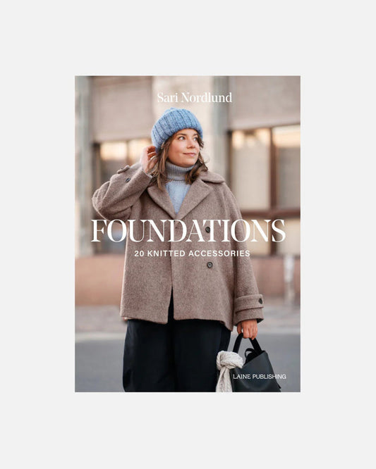 Foundations: 20 Knitted Accessories | Laine Publishing