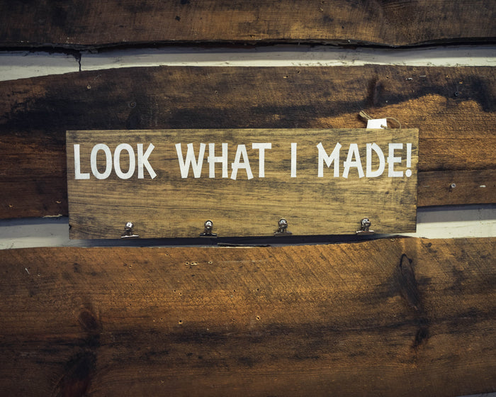 Look What I Made Sign