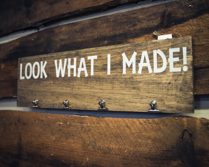 Look What I Made Sign